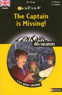 The captain is missing ! : lire pour réviser : anglais, de la 5e à la 4e