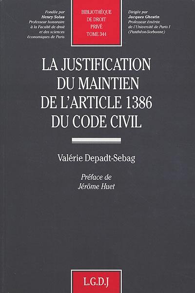La justification du maintien de l'article 1.386 du code civil
