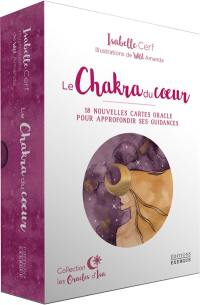 Le chakra du coeur : 18 nouvelles cartes oracle pour approfondir ses guidances