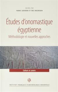 Etudes d'onomastique égyptienne. Vol. 1. Méthodologie et nouvelles approches