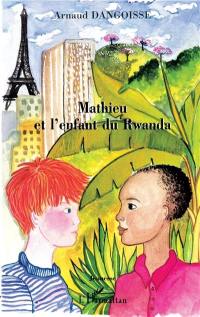 Mathieu et l'enfant du Rwanda