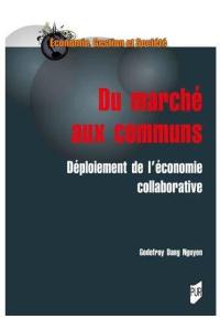 Du marché aux communs : déploiement de l'économie collaborative