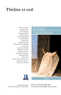Etudes théâtrales, n° 72-73. Théâtre et exil