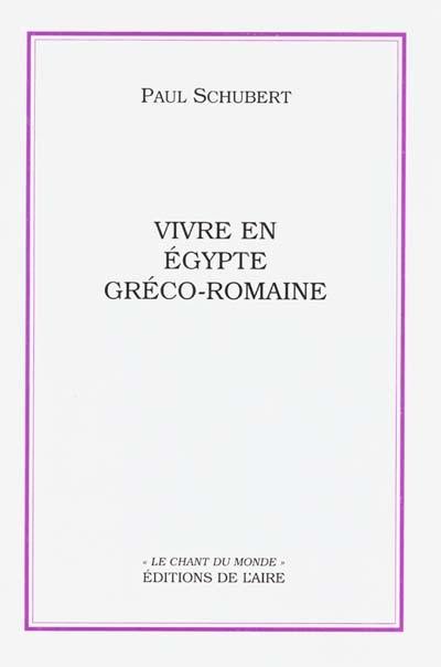 Vivre en Egypte gréco-romaine : une sélection de papyrus