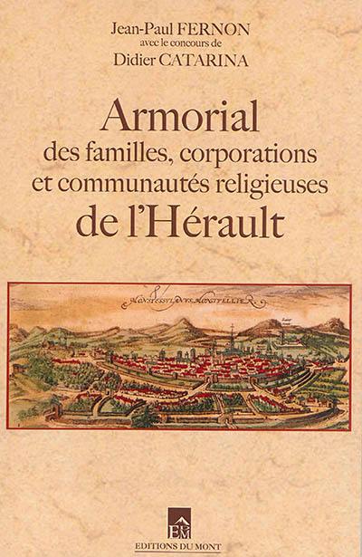 Armorial de l'Hérault : familles, corporations et communautés religieuses