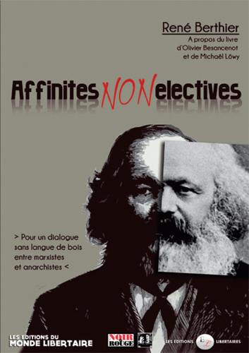 Affinités non électives : à propos du livre d’Olivier Besancenot et Michaël Löwy : pour un dialogue sans langues de bois entre marxistes et anarchistes