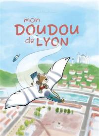 Mon doudou de Lyon