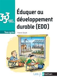 Eduquer au développement durable (EDD) : tous cycles