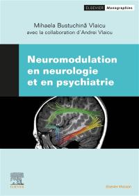 Neuromodulation en neurologie et en psychiatrie