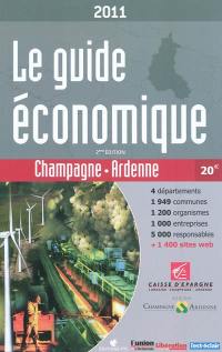 Le guide économique Champagne-Ardenne 2011 : 4 départements, 1.949 communes, 1.200 organismes, 1.000 entreprises, 5.000 responsables + 1.400 sites Web