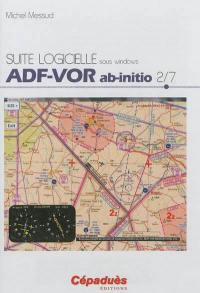 Suite logicielle sous Windows. Vol. 2. ADF-VOR ab-initio