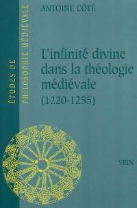 L'infinité divine dans la théologie médiévale (1220-1255)