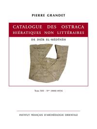 Catalogue des ostraca hiératiques non littéraires de Deir el-Médineh. Vol. 13. Nos 10406-10556