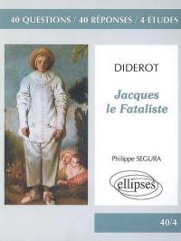 Jacques le Fataliste, Denis Diderot : 40 questions, 40 réponses, 4 études