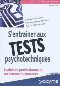 S'entraîner aux tests psychotechniques : évolution professionnelle, recrutement, concours