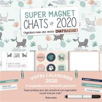 Chats 2020 : super magnet : organisez-vous une année chat'buleuse !