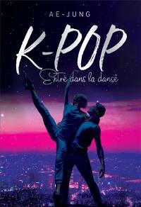K-pop : love story. Entre dans la danse