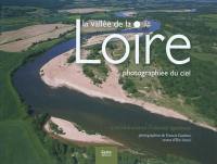 La vallée de la Loire photographiée du ciel : 1.000 kilomètres d'identité ligérienne