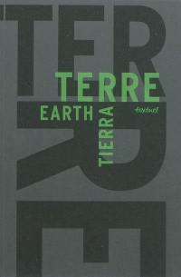 La terre : libre anthologie artistique et littéraire autour de la terre