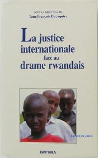 La justice internationale face au drame rwandais