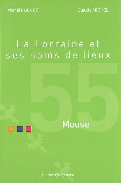La Lorraine et ses noms de lieux. Meuse