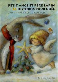 Petit Ange et Père Lapin : un conte de Noël accompagné de 24 histoires de Noël