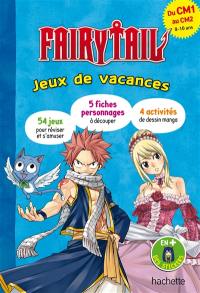 Fairy Tail : jeux de vacances : du CM1 au CM2, 9-10 ans