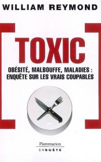 Toxic : obésité, malbouffe, maladies, enquête sur les vrais coupables