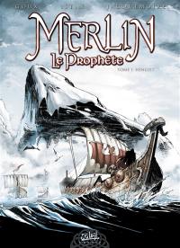 Merlin le prophète. Vol. 1. Hengist