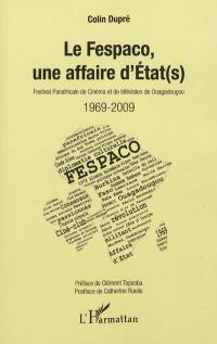 Le Fespaco, une affaire d'Etat(s) : 1969-2009