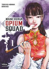Manchuria opium squad. Vol. 1