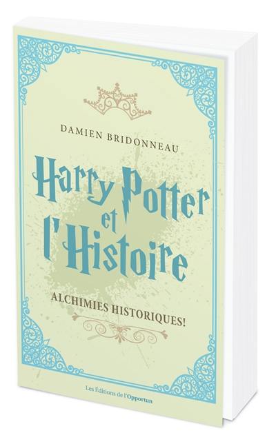 Harry Potter et l'histoire : alchimies historiques !