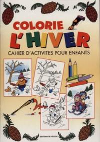 Colorie l'hiver : cahier d'activités pour enfants