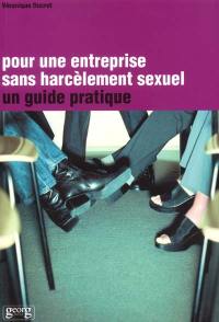Pour une entreprise sans harcèlement sexuel : un guide pratique