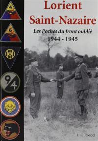 Lorient, Saint-Nazaire : les poches du front oublié : 1944-1945