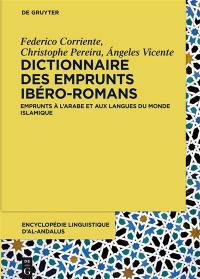 Encyclopédie linguistique d'Al-Andalus. Vol. 3. Dictionnaire des emprunts ibéro-romans : emprunts à l'arabe et aux langues du monde islamique