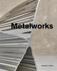 Metalworks : designing & making : exposition, Esch-sur-Azette, Konschthal, du 18 juin au 4 septembre 2022