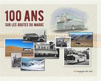 100 ans sur les routes du Maroc