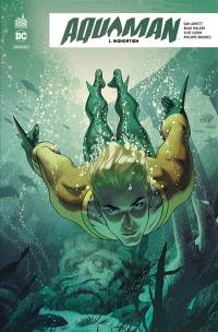 Aquaman rebirth. Vol. 1. Inondation