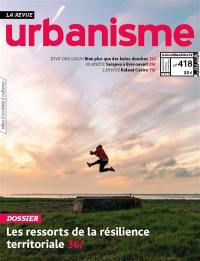 Urbanisme, n° 418. Les ressorts de la résilience territoriale