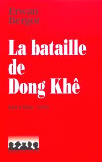 La bataille de Dong Khê : le désastre de Cao Bang : Indochine 1950