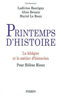 Printemps d'histoire : la khâgne et le métier d'historien, pour Hélène Rioux