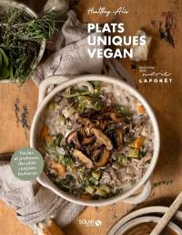 Plats uniques vegan : faciles et pratiques, des plats complets tout-en-un