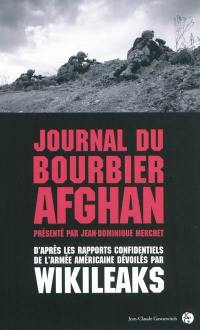 Journal du bourbier afghan : d'après les rapports confidentiels de l'armée américaine dévoilés par Wikileaks