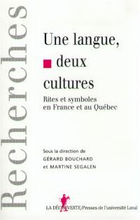 Une langue, deux cultures : rites et symboles en France et au Québec