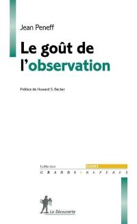 Le goût de l'observation : comprendre et pratiquer l'observation participante en sciences sociales