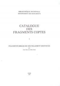 Catalogue des fragments coptes. Vol. 1. Fragments bibliques nouvellement identifiés
