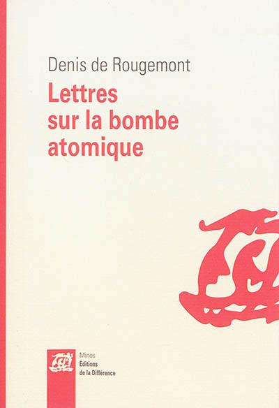 Lettres sur la bombe atomique