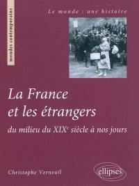 La France et les étrangers : du milieu du XIXe siècle à nos jours