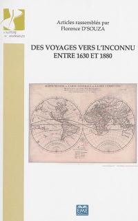 Des voyages vers l'inconnu entre 1630 et 1880